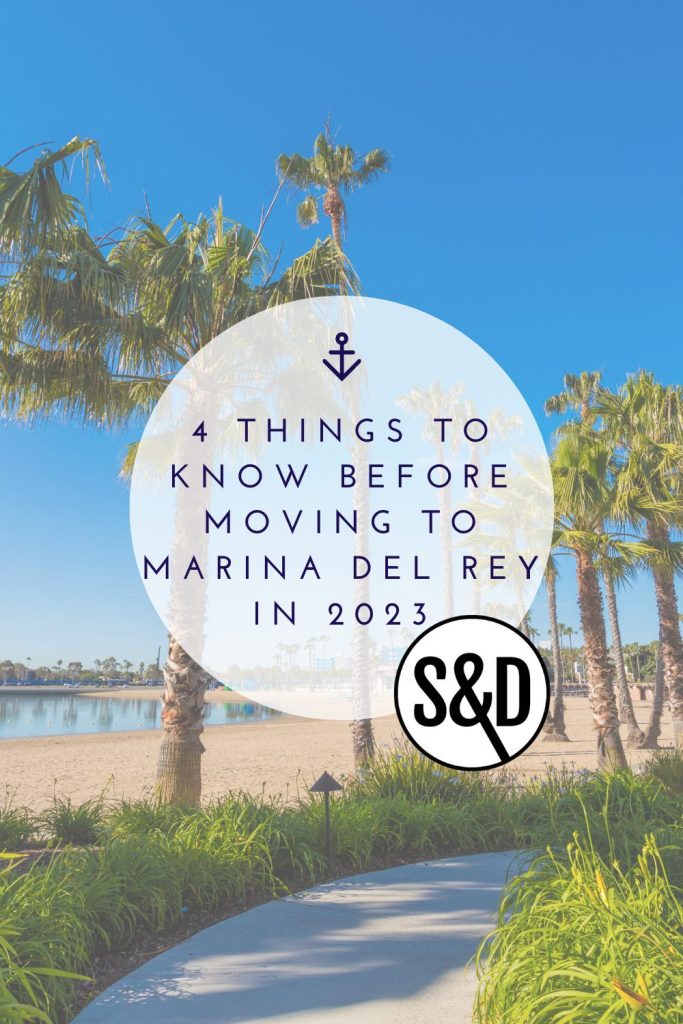 4 Things to Know Before Moving to Marina del Rey in 2023
