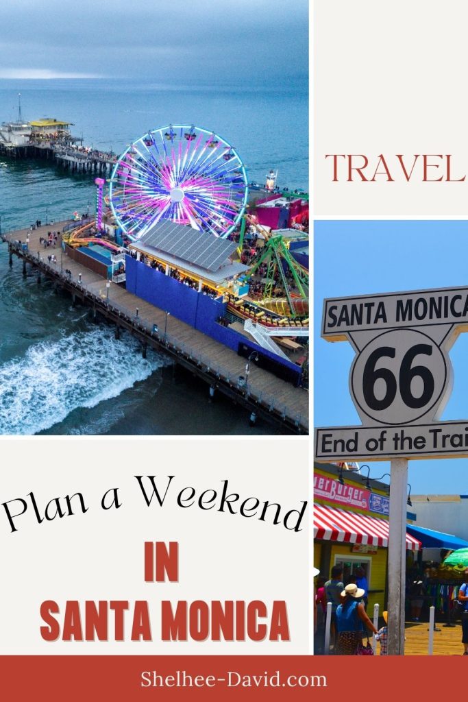 Plan a Weekend in Santa Monica 2023