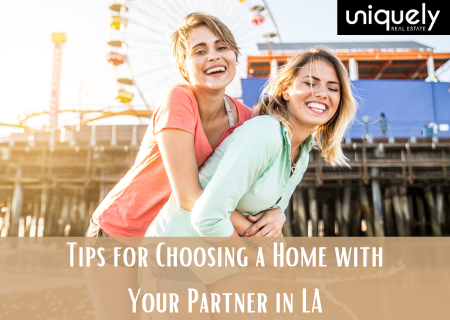Tips for Choosing a Home with Your Partner in Los Angeles