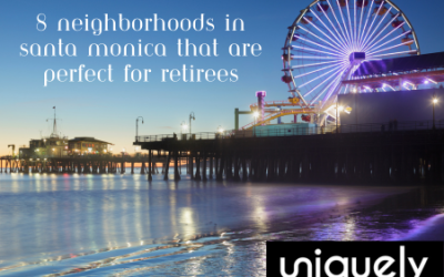 8 Neighborhoods in Santa Monica That are Perfect for Retirees