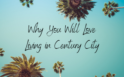 Why You Will Love Living in Century City